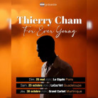 THIERRY CHAM - FOR EVER YOUNG TOUR - Samedi 25 Octobre 2025 - 20h - Lacaz'art