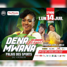 DENA MWANA ⦁ Concert ⦁ Lundi 14 Juillet 2025 à 17:00 ⦁ Palais des sports du gosier